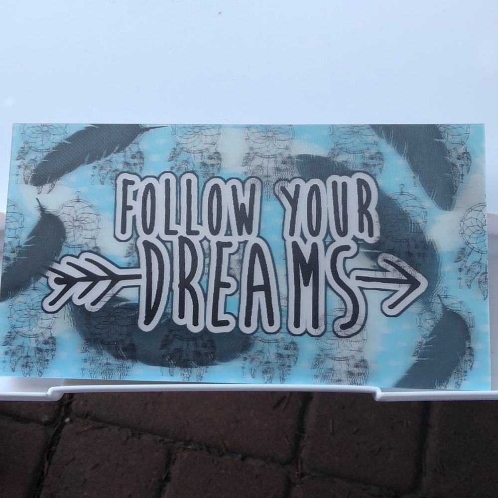 Follow your dreams sign